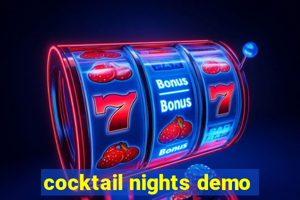 cocktail nights demo